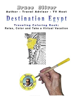 Image du vendeur pour Destination Egypt Traveling Coloring Book: 30 Illustrations, Relax, Color and Take a Virtual Vacation mis en vente par GreatBookPrices