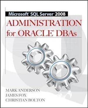 Seller image for Microsoft Sql Server 2008 Administration for Oracle Dbas (DATABASE & ERP - OMG) for sale by WeBuyBooks