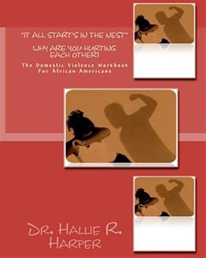 Seller image for It All Start's in the Nest : The Domestic Violence Workbook for African Americans for sale by GreatBookPrices