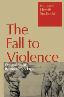 Immagine del venditore per Fall to Violence : Original Sin in Relational Theology venduto da GreatBookPrices