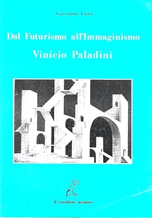 Image du vendeur pour Vinicio Paladini. Dal Futurismo all'Immaginismo mis en vente par Messinissa libri