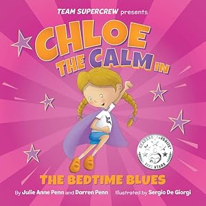 Bild des Verkufers fr Chloe the Calm in the Bedtime Blues : A Children?s Book About Feelings and Emotions, Staying Calm, and Boisterous Bedtimes! zum Verkauf von GreatBookPrices