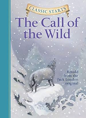 Bild des Verkufers fr The Call of the Wild (Classic Starts) zum Verkauf von ZBK Books