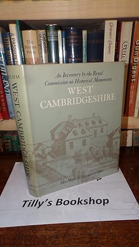 Inventory of the Historical Monuments in the County of Cambridge: Volume 1 West Cambridgeshire
