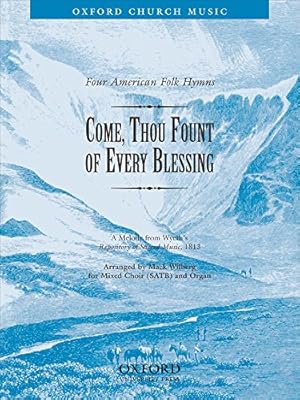 Seller image for Come, thou fount of every blessing: No. 4 of Four American Folk Hymns for sale by 2nd Life Books