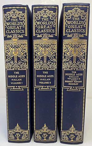 The World's Great Classics : History of Europe During the Middle Ages Revised Edition [In 3 Volumes]
