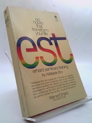 Seller image for est (Erhard Seminars Training): 60 Hours That Transform Your Life for sale by ThriftBooksVintage