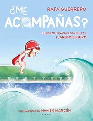 Imagen del vendedor de ¿Me acompañas? Un cuento para desarrollar el apego seguro / Can You Come with Me ? A Story to Develop a Healthy Bond (Spanish Edition) a la venta por ZBK Books