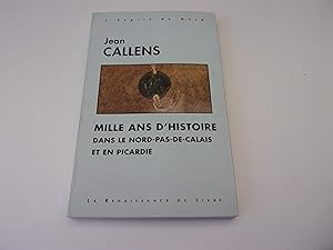 Seller image for MILLE ANS D'HISTOIRE DANS LE NORD PAS DE CALAIS for sale by occasion de lire
