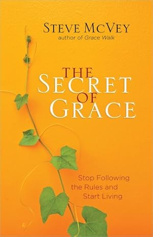 Seller image for The Secret of Grace: Stop Following the Rules and Start Living for sale by ZBK Books