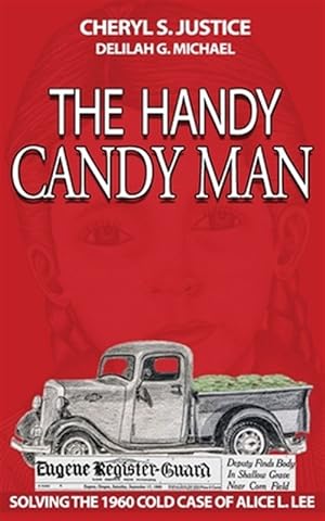 Seller image for The Handy Candy Man: Solving The 1960 Cold Case Of Alice L. Lee for sale by GreatBookPrices