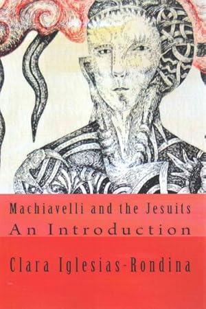 Immagine del venditore per Machiavelli and the Jesuits : An Introduction venduto da GreatBookPrices