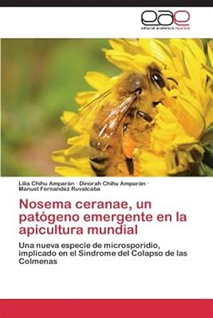 Imagen del vendedor de Nosema ceranae, un patgeno emergente en la apicultura mundial -Language: spanish a la venta por GreatBookPrices