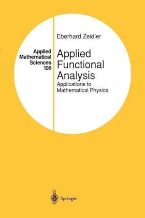 Imagen del vendedor de Applied Functional Analysis : Applications to Mathematical Physics a la venta por GreatBookPrices