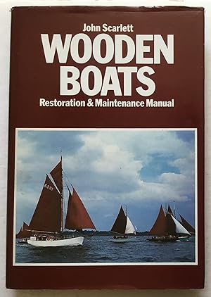 Imagen del vendedor de Wooden Boats: Restoration and Maintenance Manual. a la venta por Monkey House Books