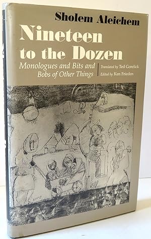 Nineteen to the Dozen : Monologues and Bits and Bobs of Other Things