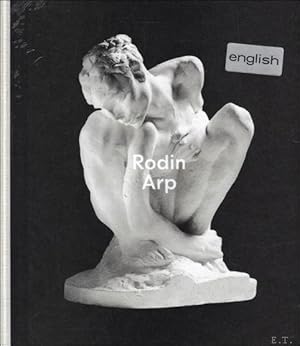 Bild des Verkufers fr Rodin / Arp : Exhibition Catalogue zum Verkauf von BOOKSELLER  -  ERIK TONEN  BOOKS