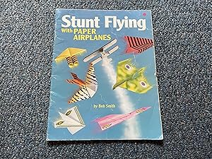 Seller image for Stunt Flying With Paper Airplanes for sale by Betty Mittendorf /Tiffany Power BKSLINEN