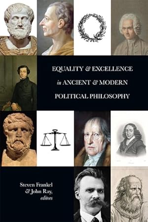 Bild des Verkufers fr Equality and Excellence in Ancient and Modern Political Philosophy zum Verkauf von GreatBookPrices