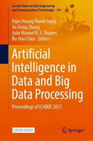 Immagine del venditore per Artificial Intelligence in Data and Big Data Processing : Proceedings of Icabde 2021 venduto da GreatBookPrices