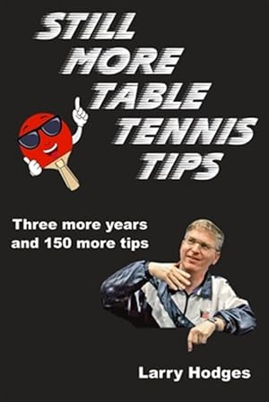 Seller image for Still More Table Tennis Tips for sale by GreatBookPrices