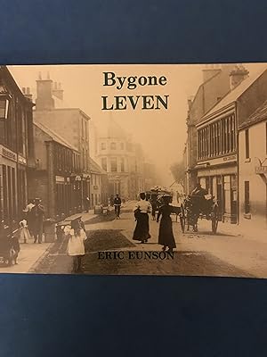 Imagen del vendedor de BYGONE LEVEN a la venta por Haddington Rare Books
