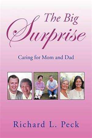 Seller image for Big Surprise : Caring for Mom and Dad for sale by GreatBookPrices