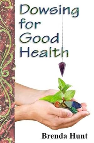 Bild des Verkufers fr Dowsing for Good Health zum Verkauf von GreatBookPrices