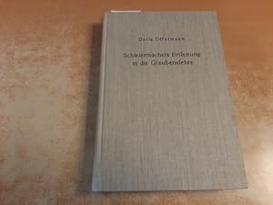 Bild des Verkufers fr Schleiermachers Einleitung in die Glaubenslehre : Eine Untersuchung der -Lehnstze zum Verkauf von Gebrauchtbcherlogistik  H.J. Lauterbach