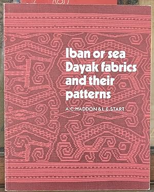 Seller image for Iban or Sea Dayak Fabrics and Their Patterns for sale by Moe's Books