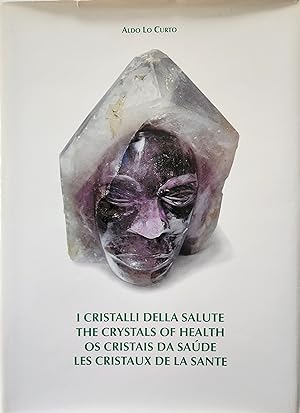 The Crystals of Health - I Cristalli della Salute - Os cristais da saude - Les cristaux de la santé