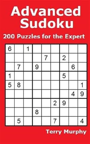 Imagen del vendedor de Advanced Sudoku: 200 Puzzles for the Expert a la venta por GreatBookPrices