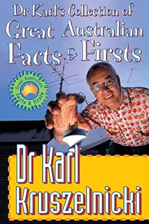 Image du vendeur pour Dr Karl's Collection of Great Australian Facts and Firsts mis en vente par Bob Vinnicombe