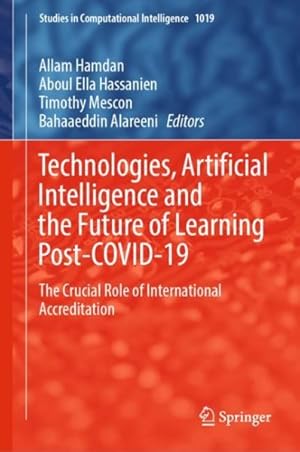 Immagine del venditore per Technologies, Artificial Intelligence and the Future of Learning Post-covid-19 : The Crucial Role of International Accreditation venduto da GreatBookPrices