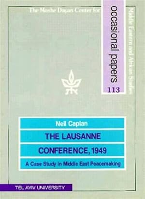 Seller image for Lausanne Conference, 1949 : A Case Study on Middle East Peacemaking for sale by GreatBookPrices