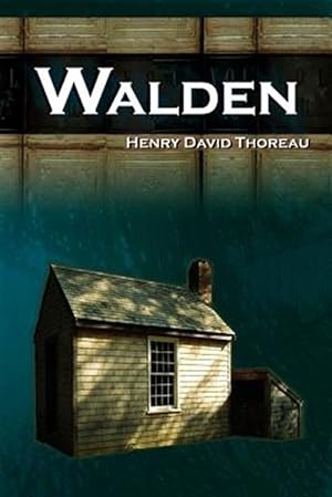 Seller image for Walden - Life in the Woods - The Transcendentalist Masterpiece for sale by GreatBookPrices