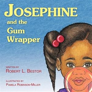 Seller image for Josephine and the Gum Wrapper for sale by GreatBookPrices