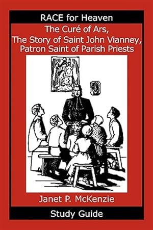 Bild des Verkufers fr Cure of Ars, the Story of Saint John Vianney, Patron Saint of Parish Priests Study Guide zum Verkauf von GreatBookPrices
