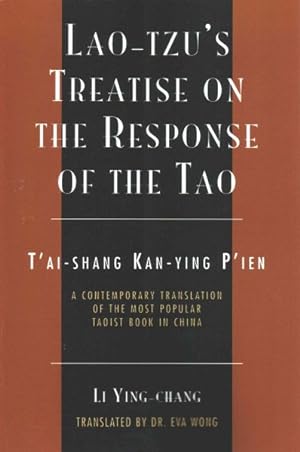 Seller image for Lao-Tzu's Treatise on the Response of the Tao : A Contemporary Translation of the Most Popular Taoist Book in China for sale by GreatBookPrices