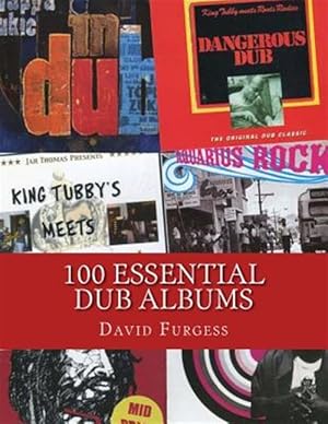 Imagen del vendedor de 100 Essential Dub Albums a la venta por GreatBookPrices