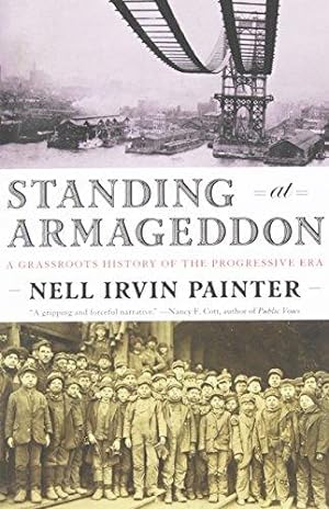 Immagine del venditore per Standing at Armageddon    A Grassroots History of the Progressive Era Reissue venduto da WeBuyBooks 2