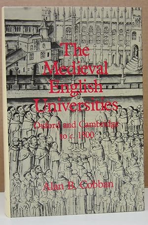 Medieval English Universities: Oxford and Cambridge to c. 1500