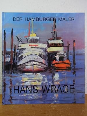 Bild des Verkufers fr Der Hamburger Maler Hans Wrage zum Verkauf von Antiquariat Weber