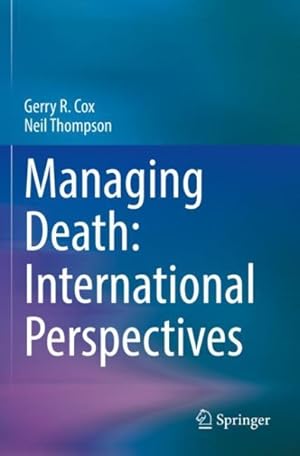Image du vendeur pour Managing Death : International Perspectives mis en vente par GreatBookPrices