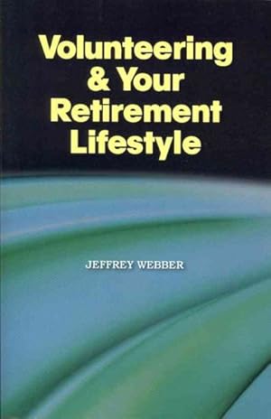 Seller image for Volunteering & Your Retirement Lifestyle for sale by GreatBookPrices