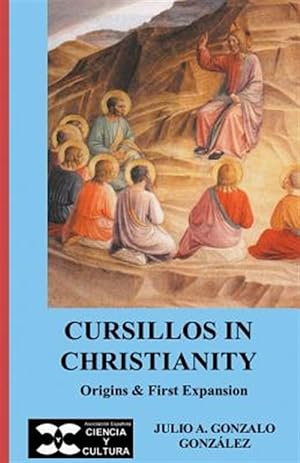 Seller image for Cursillos in Christianity : Origins & First Expansion for sale by GreatBookPrices