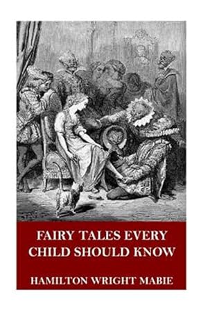Image du vendeur pour Fairy Tales Every Child Should Know mis en vente par GreatBookPrices