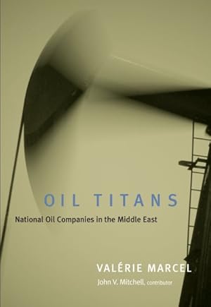 Imagen del vendedor de Oil Titans : National Oil Companies in the Middle East a la venta por GreatBookPrices