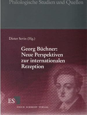 Seller image for Georg Bchner : neue Perspektiven zur internationalen Rezeption. hrsg. von Dieter Sevin / Philologische Studien und Quellen ; H. 201 for sale by Schrmann und Kiewning GbR