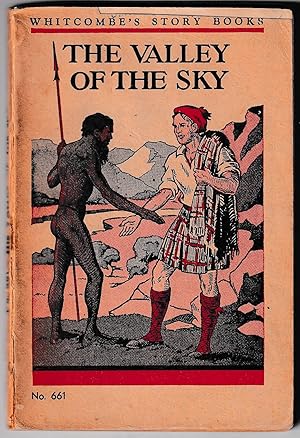 The Valley of the Sky Abridged from the Australian Pioneering Story (Whitcombe's Story Books, No....